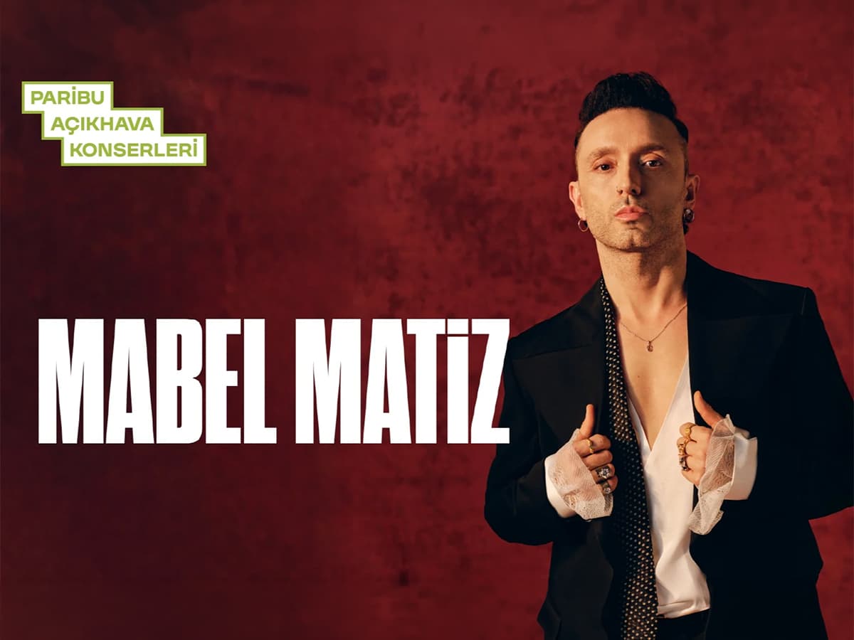Mabel Matiz Biletleri - ANTALYA AÇIKHAVA