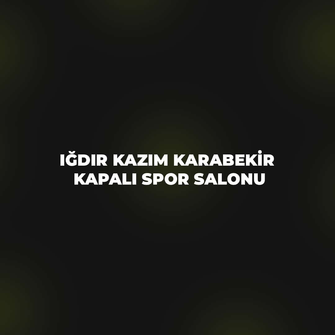 Iğdır Kazım Karabekir Kapalı Spor Salonu