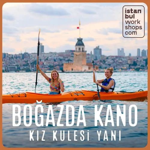 Boğaz’da Kano Deneyimi: Kız Kulesi’ne Kürek Çek