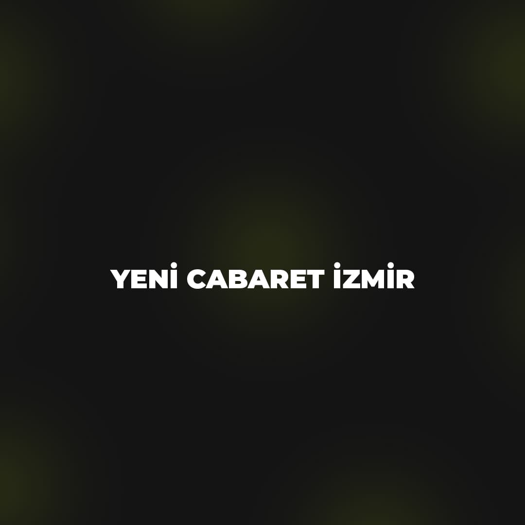 Yeni Cabaret İzmir