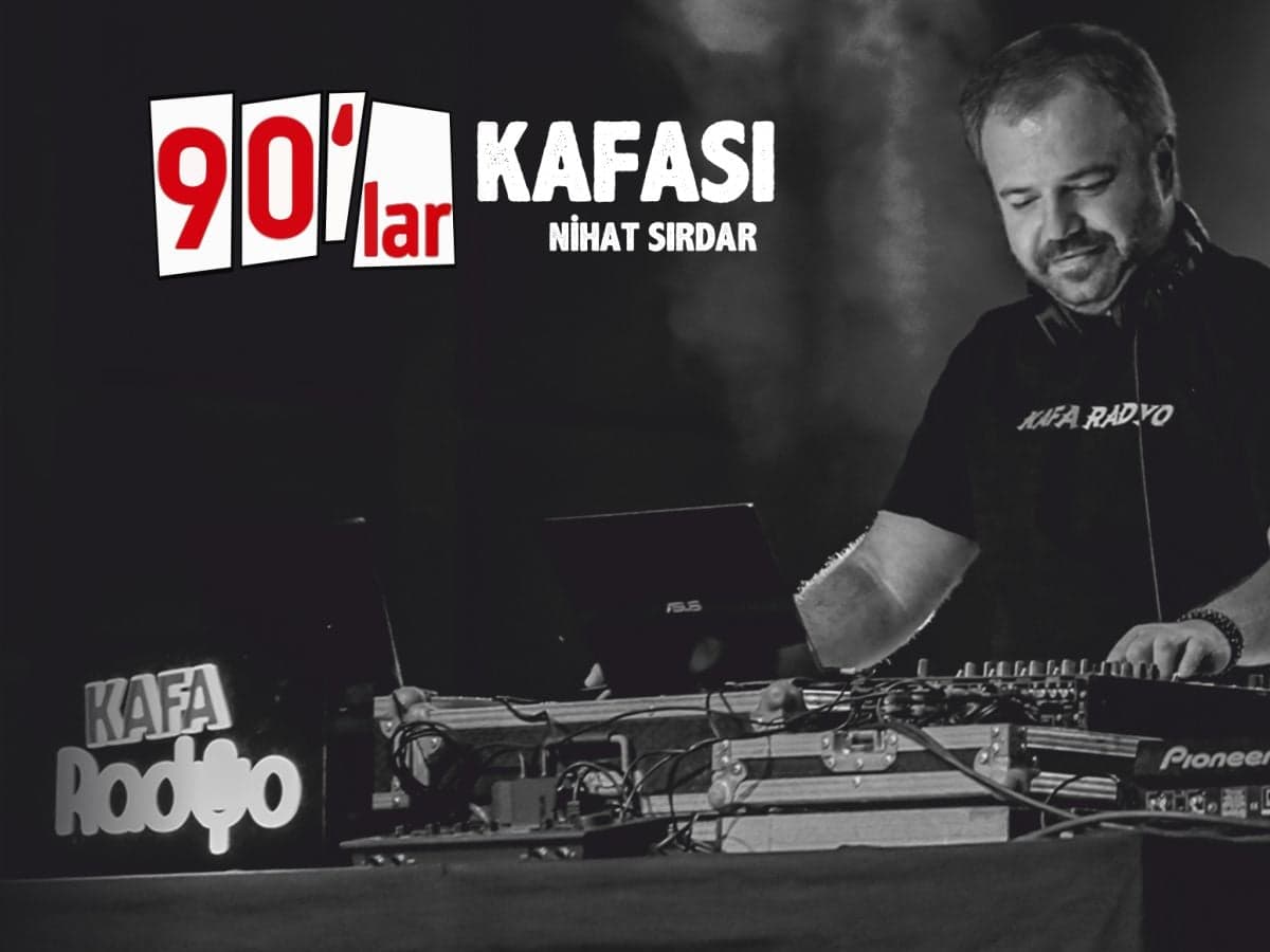 90’lar Kafası: Nihat Sırdar