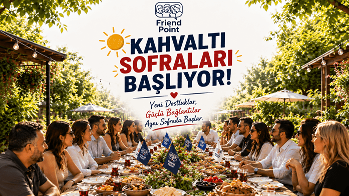 Kahvaltı Sofraları Başlıyor (Network buluşması)