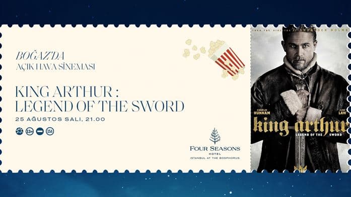 Boğaz’da Açık Hava Sineması – King Arthur: Legend of The Sword