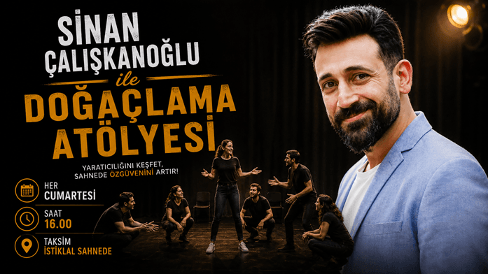 Sinan Çalışkanoğlu ile Doğaçlama Atölyesi Biletleri - TAKSİM İSTİKLAL SAHNE