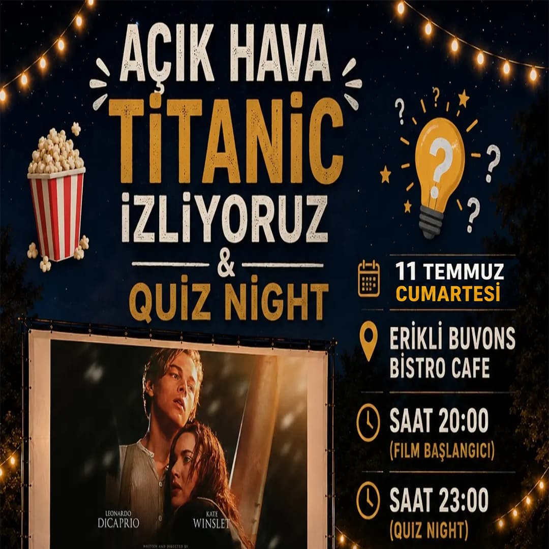 AÇIK HAVA SİNEMASI & QUİZ NİGHT