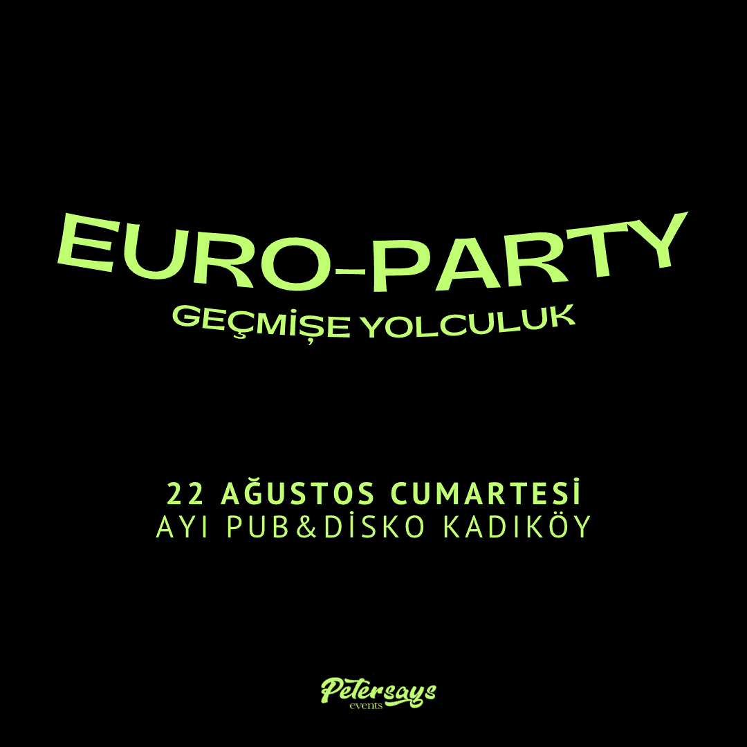 Euro-Party Kadıköy Biletleri - AYI PUB & DİSCO