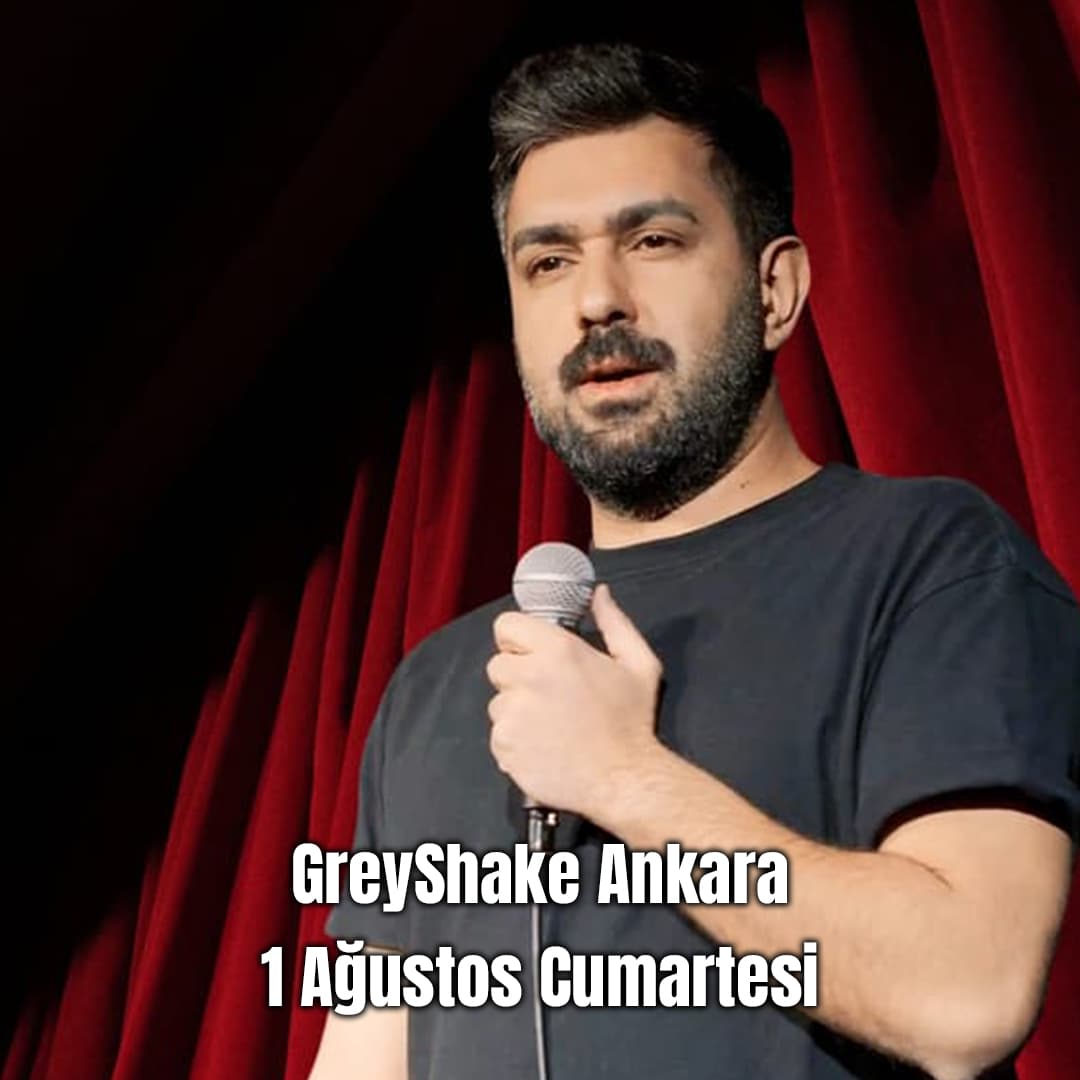 Nevzat Can Ünsal Stand Up – GreyShake Ankara