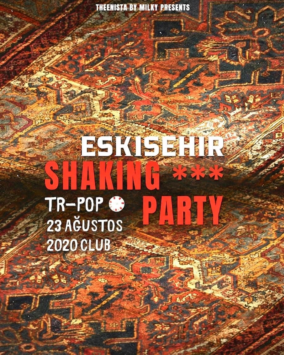 SHAKING *** PARTY ESKISEHIR