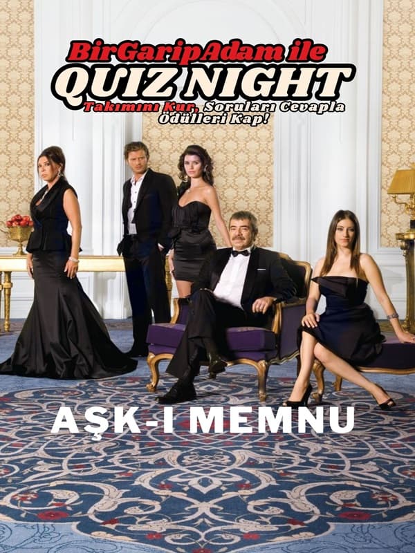 Bir Garip Adam İle Quiz Night – Aşk-ı Memnu