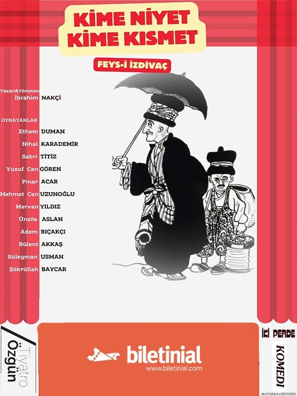 Kime Niyet Kime Kısmet Biletleri - TİYATRO ÖZGÜN SAHNESİ