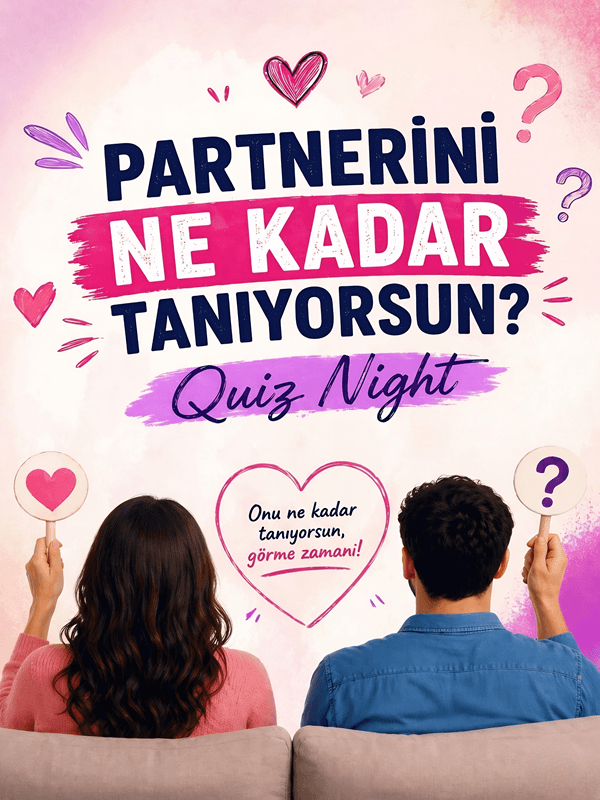Partnerini Ne Kadar Tanıyorsun? Quiz Night