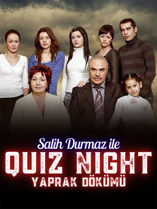 Salih Durmaz ile Quiz Night: Yaprak Dökümü