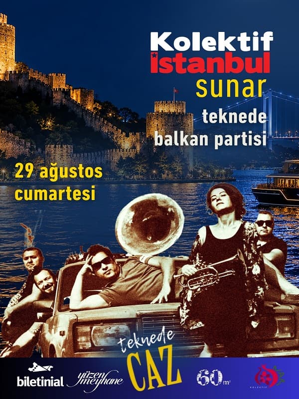 Kolektif İstanbul ile Teknede Balkan Partisi