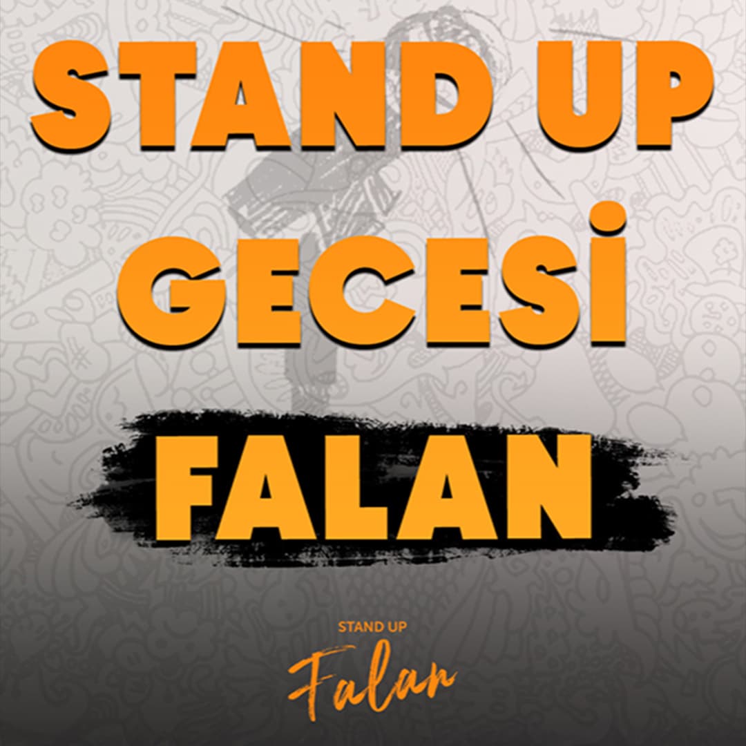 Stand Up Gecesi Falan