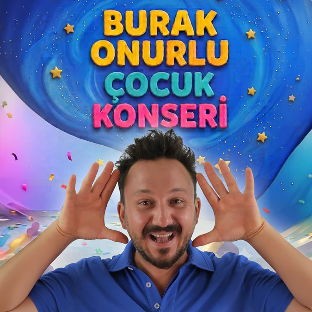 Burak Onurlu Oyunlu Şarkılar Çocuk Konseri