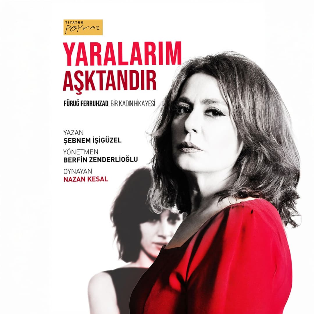 Yaralarım Aşktandır – Furuğ Ferruhzad Bir Kadın Hikayesi