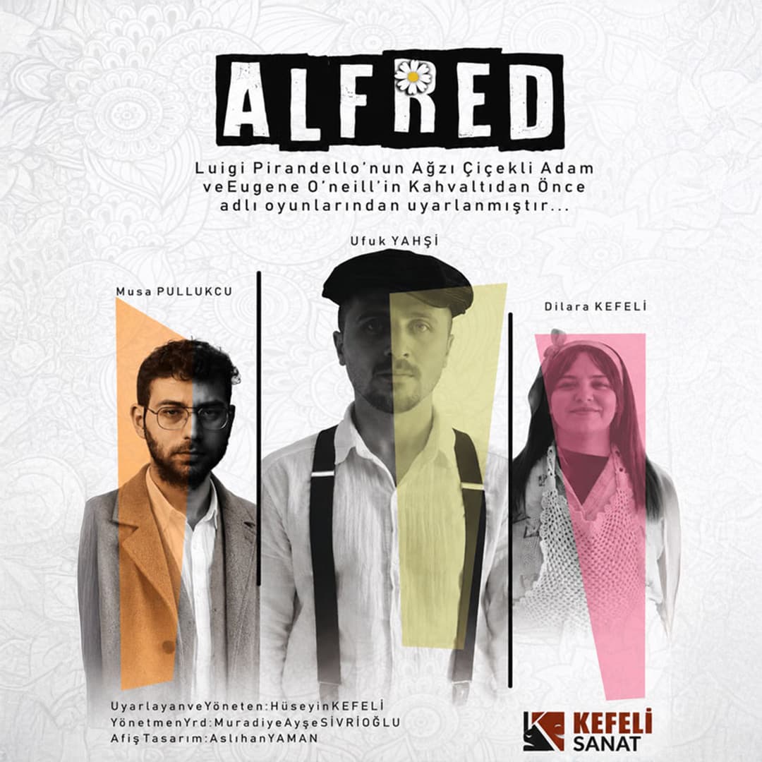 Alfred Biletleri - KEFELİ SANAT ATÖLYE SAHNE