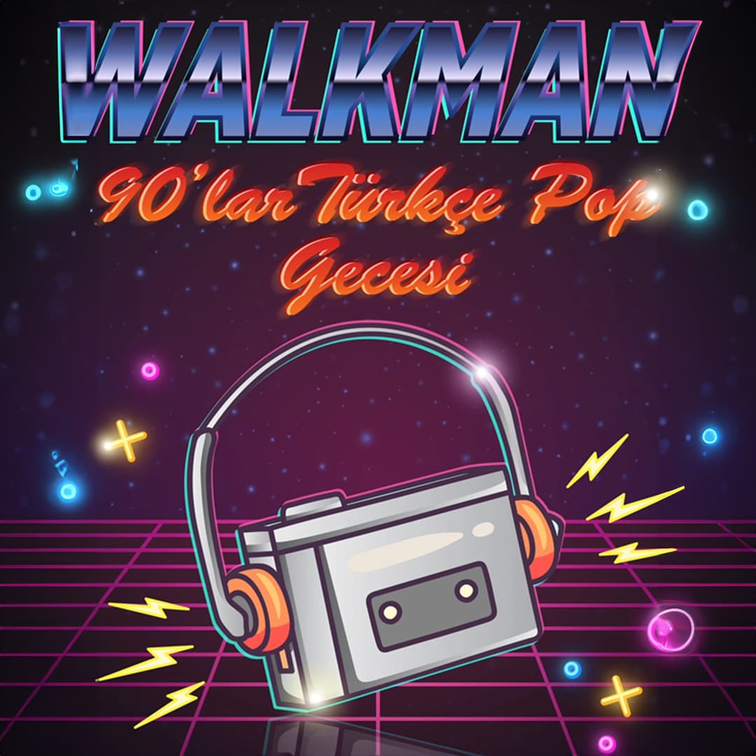 WALKMAN 90’lar Türkçe Pop Gecesi