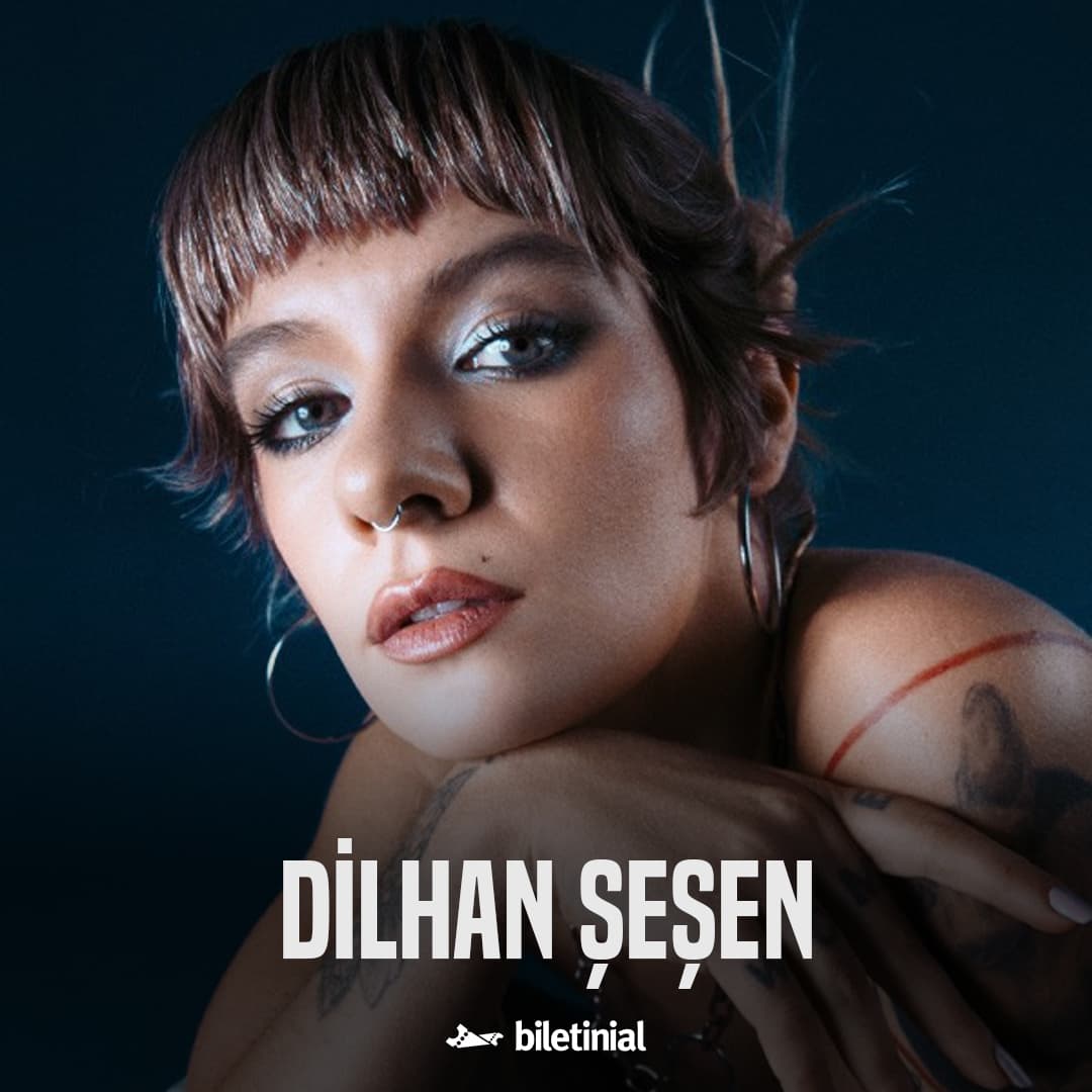 Dilhan Şeşen Biletleri - ZORLU PSM - TURKCELL SAHNESİ