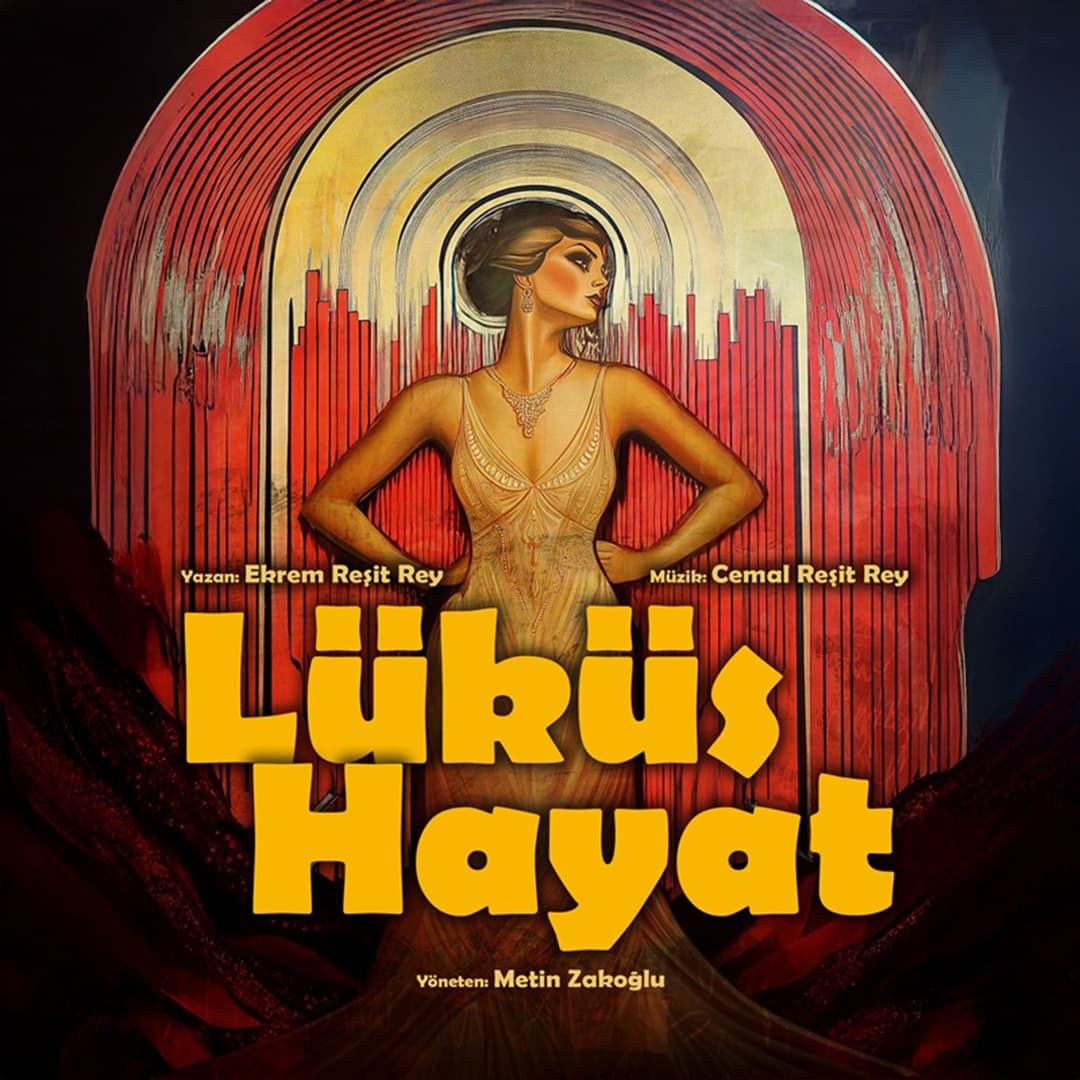 Lüküs Hayat Tiyatro Oyunu