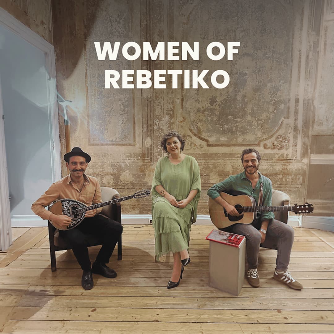 Women Of Rebetiko Featuring Ceren Türkmenoğlu