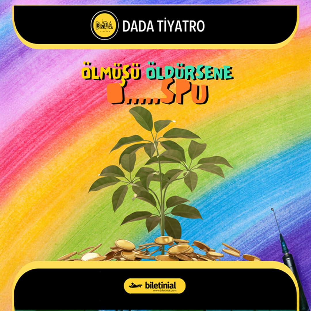 Ölmüşü Öldürsene O….spu