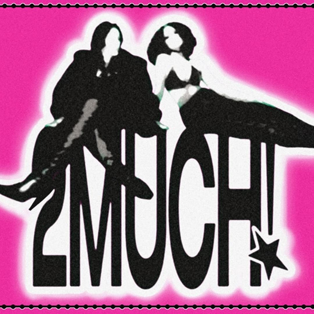 2Much!