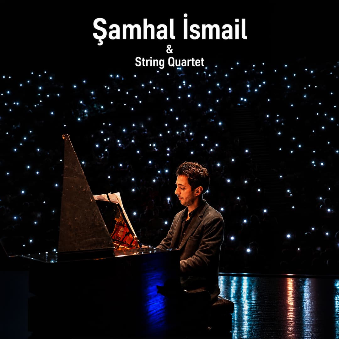 Şamhal İsmail & String Quartet