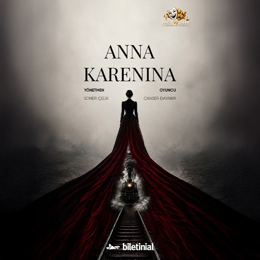 Anna Karenina Biletleri - HAYAT VE SAHNE ADANA