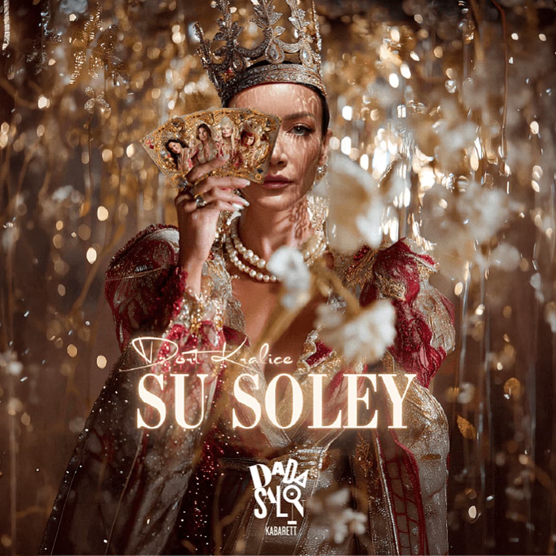 SU SOLEY -”Dört Kraliçe”