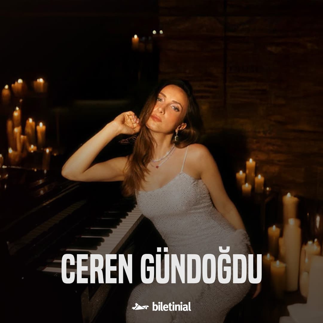 Ceren Gündoğdu Candle Session Biletleri - ÇAYYOLU SAHNESİ