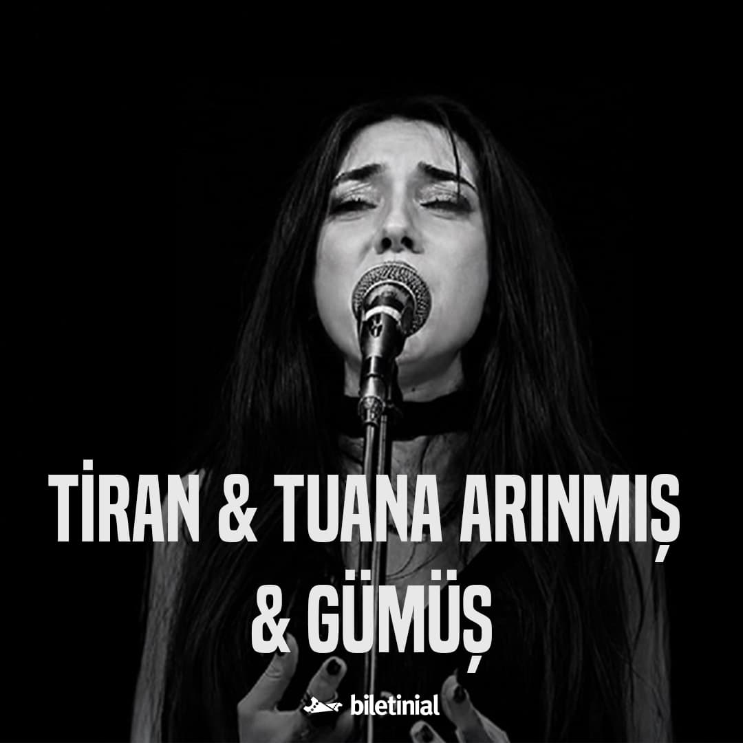 Tiran & Tuana Arınmış & Gümüş