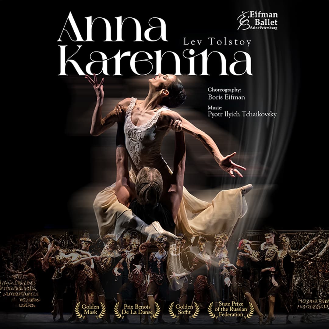 Eifman Ballet St. Petersburg / Anna Karenina
