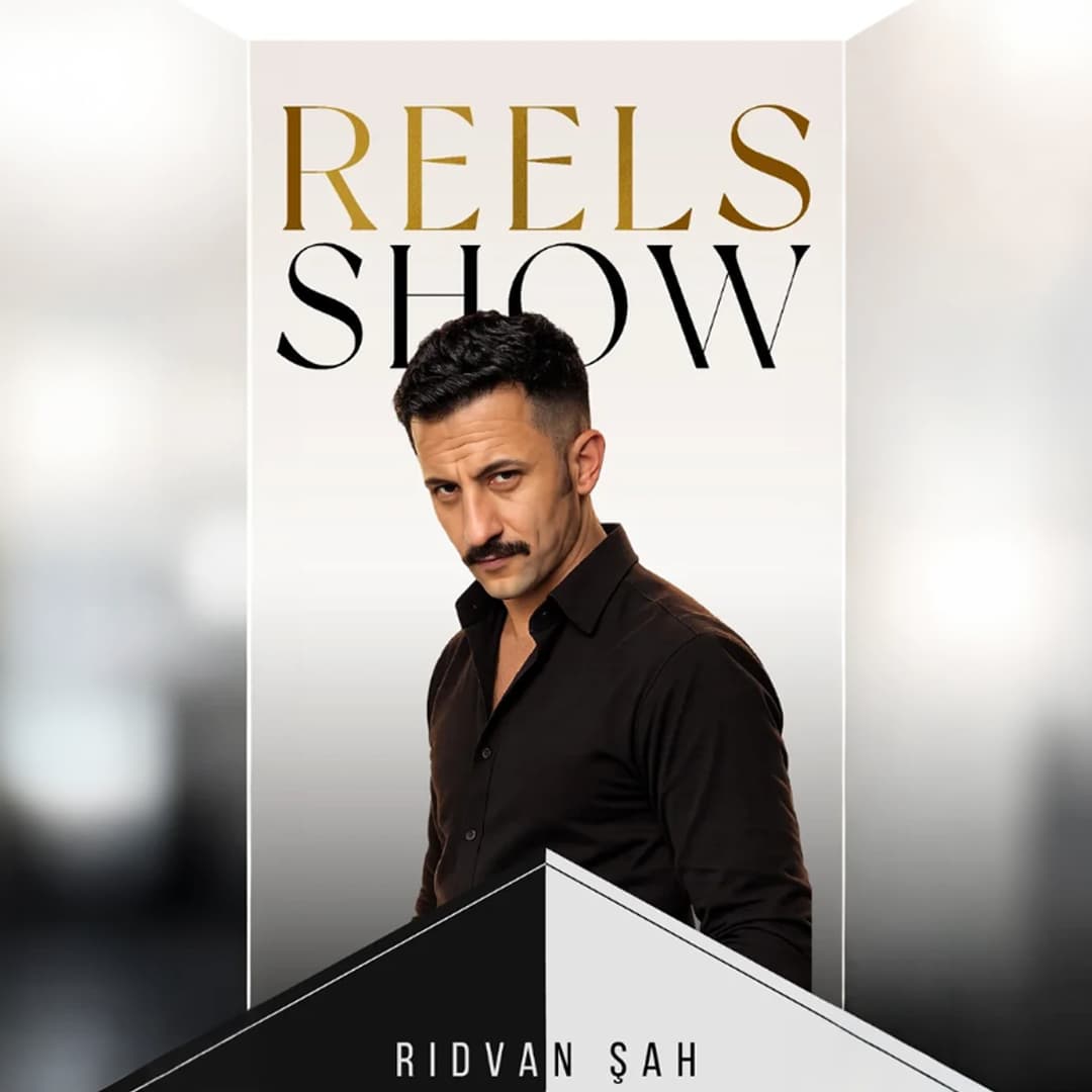 Rıdvan Şah ile Reels Show