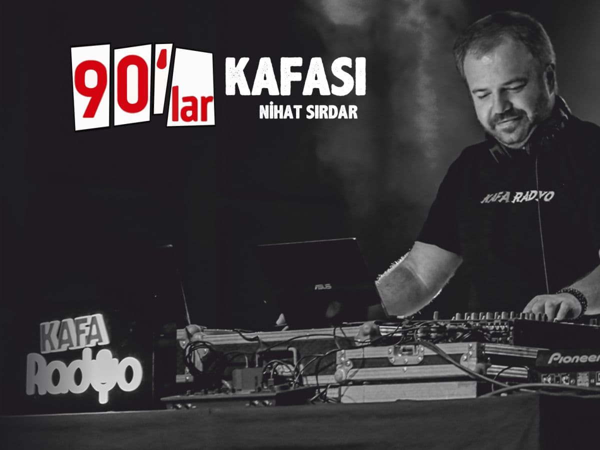90’lar Kafası: Nihat Sırdar