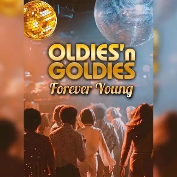 Oldies’n Goldies Forever Young