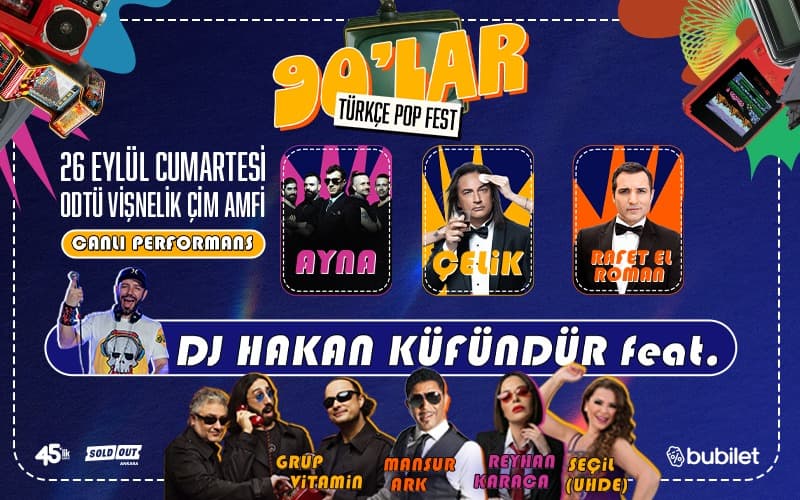 90'lar Türkçe Pop Fest : Rafet El Roman, Çelik, Ayna, Mansur Ark, Grup Vitamin, Reyhan Karaca , Seçil