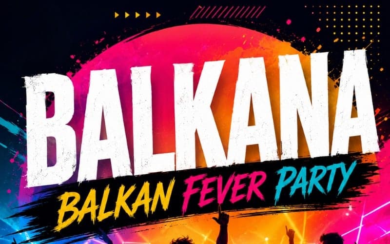 BALKANA: Balkan Fever Party