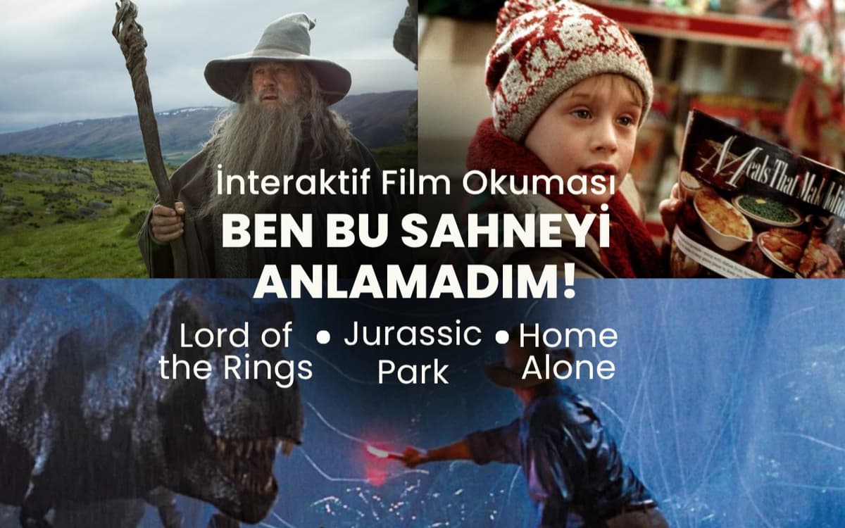 Ben Bu Sahneyi Anlamadım! İnteraktif Film Okuması