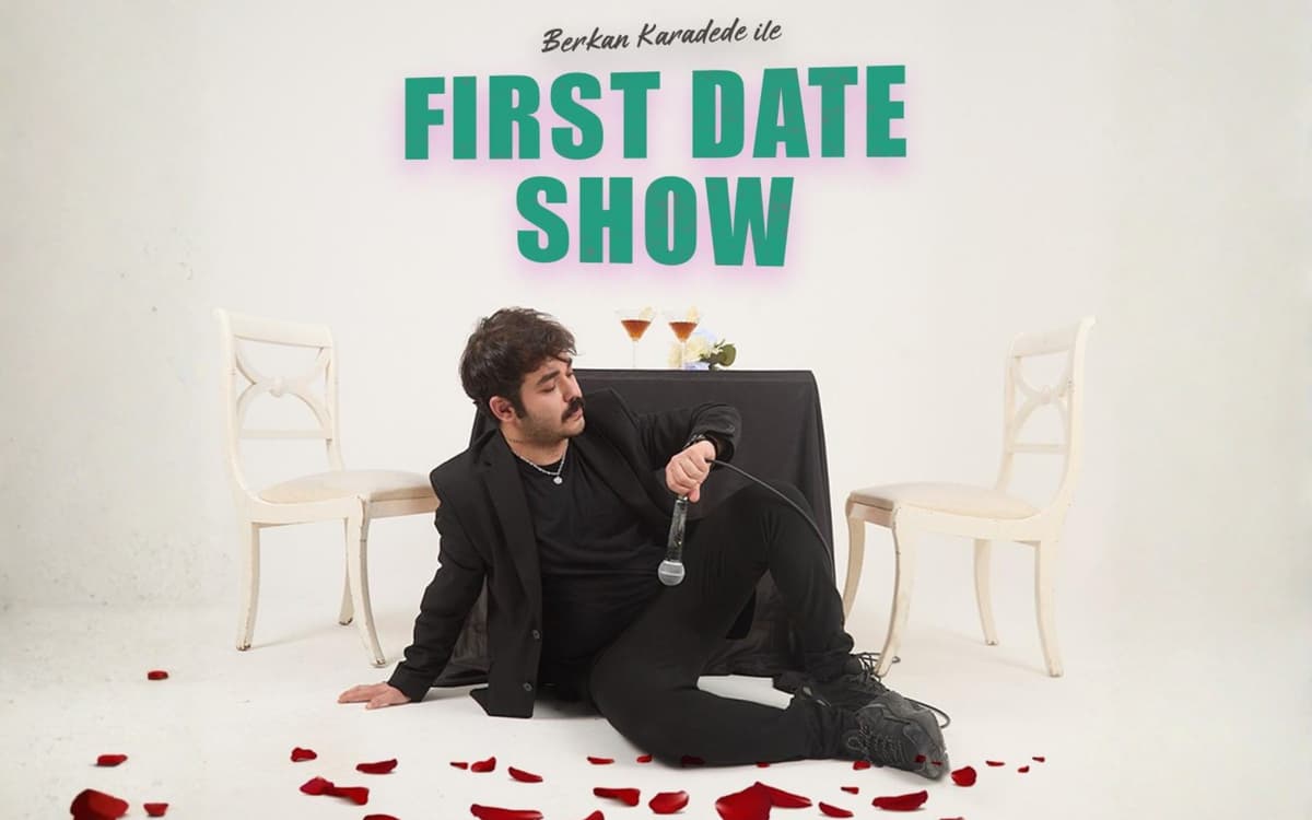 Berkan Karadede ile First Date Show Biletleri - MOTTO SAHNE KADIKÖY