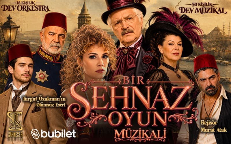 Bir Şehnaz Oyun Müzikali Biletleri - LÜTFİ KIRDAR ANADOLU AUDİTORİUM