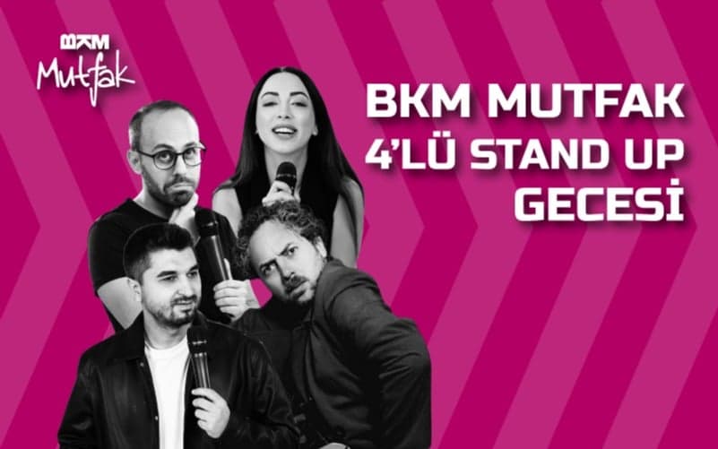 BKM Mutfak 4’lü Stand Up Gecesi