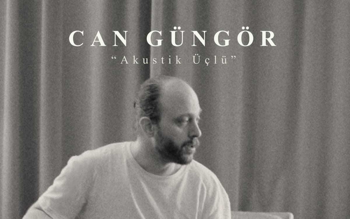 Can Güngör “Akustik Üçlü” Biletleri - MONK COMMUNİTY