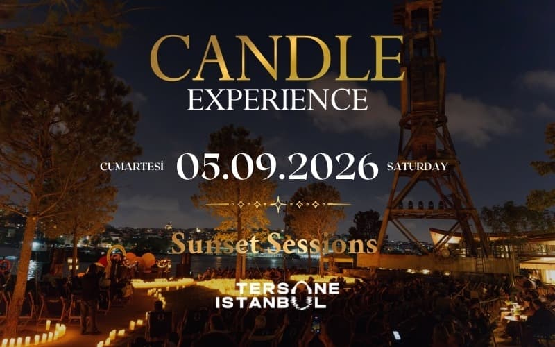 Candle Experience - Tersane Istanbul Sunset Sessions Biletleri - TERSANE İSTANBUL