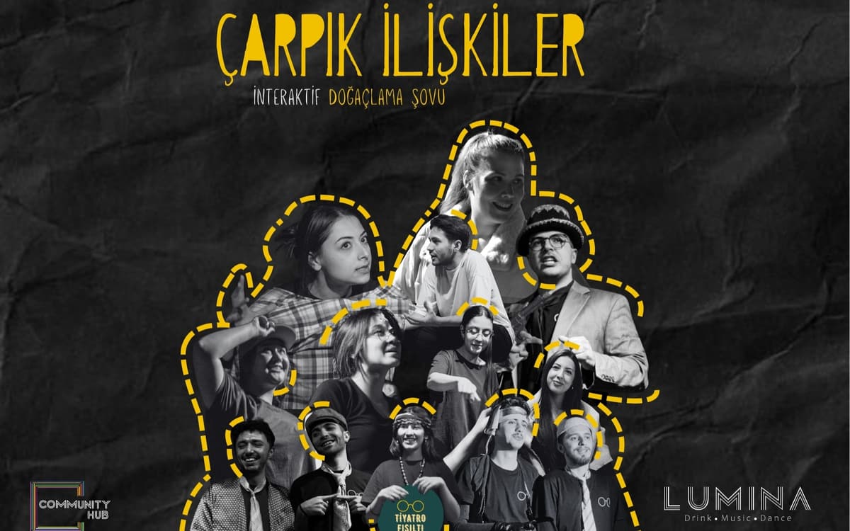Çarpık İlişkiler İnteraktif Doğaçlama Şovu