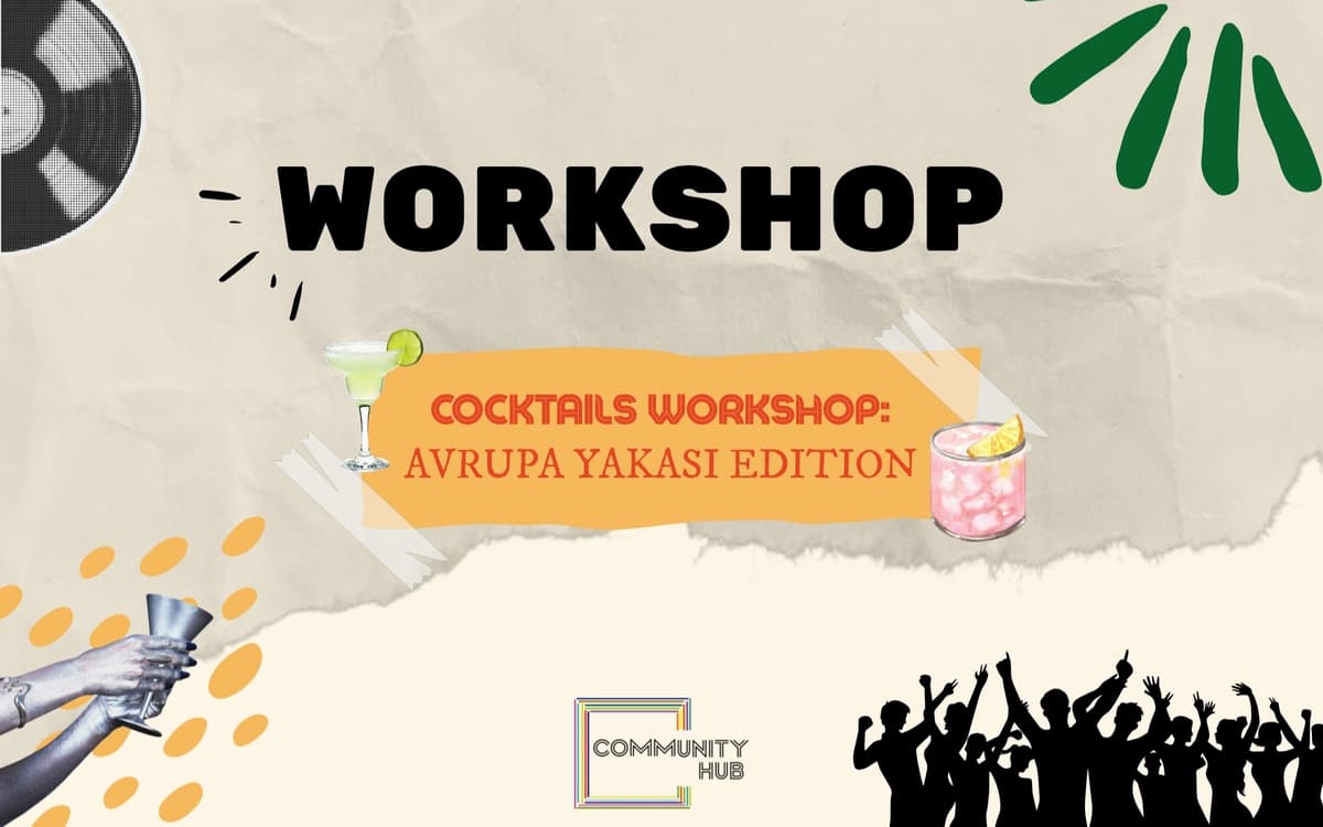 Cocktail Workshop: Avrupa Yakası Edition