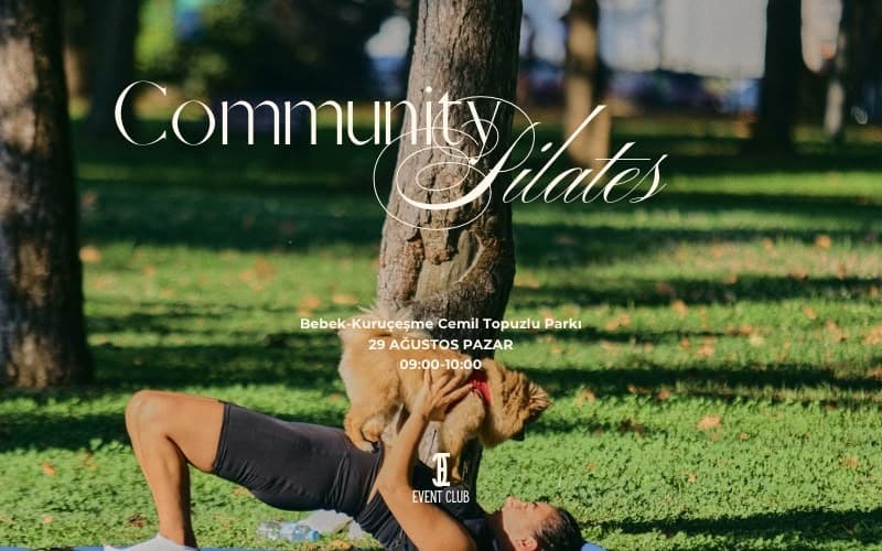 Community Pilates 29 Ağustos - Bebek Biletleri - İSTANBUL BÜYÜKŞEHİR BELEDİYESİ CEMİL TOPUZLU PARKI