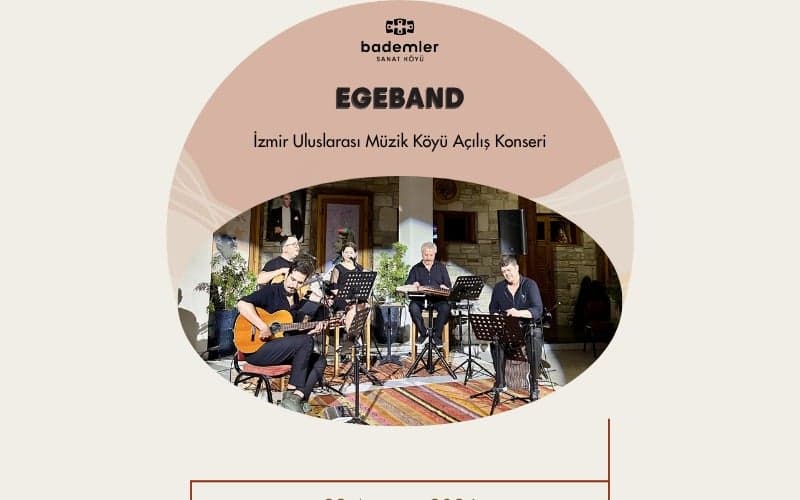EGEBAND ‘İzmir Uluslararası Müzik Okulu Açılış Konseri’ Biletleri - BADEMLER SANAT KÖYÜ