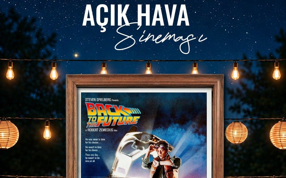 Geleceğe Dönüş – Fabl Açıkhava Sinema Etkinlikleri