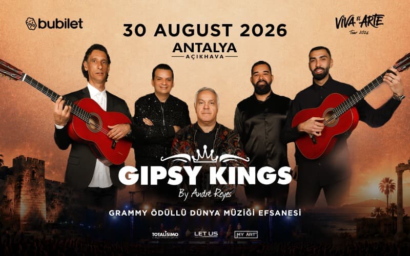 Gipsy Kings by Andre Reyes Biletleri - ANTALYA AÇIKHAVA